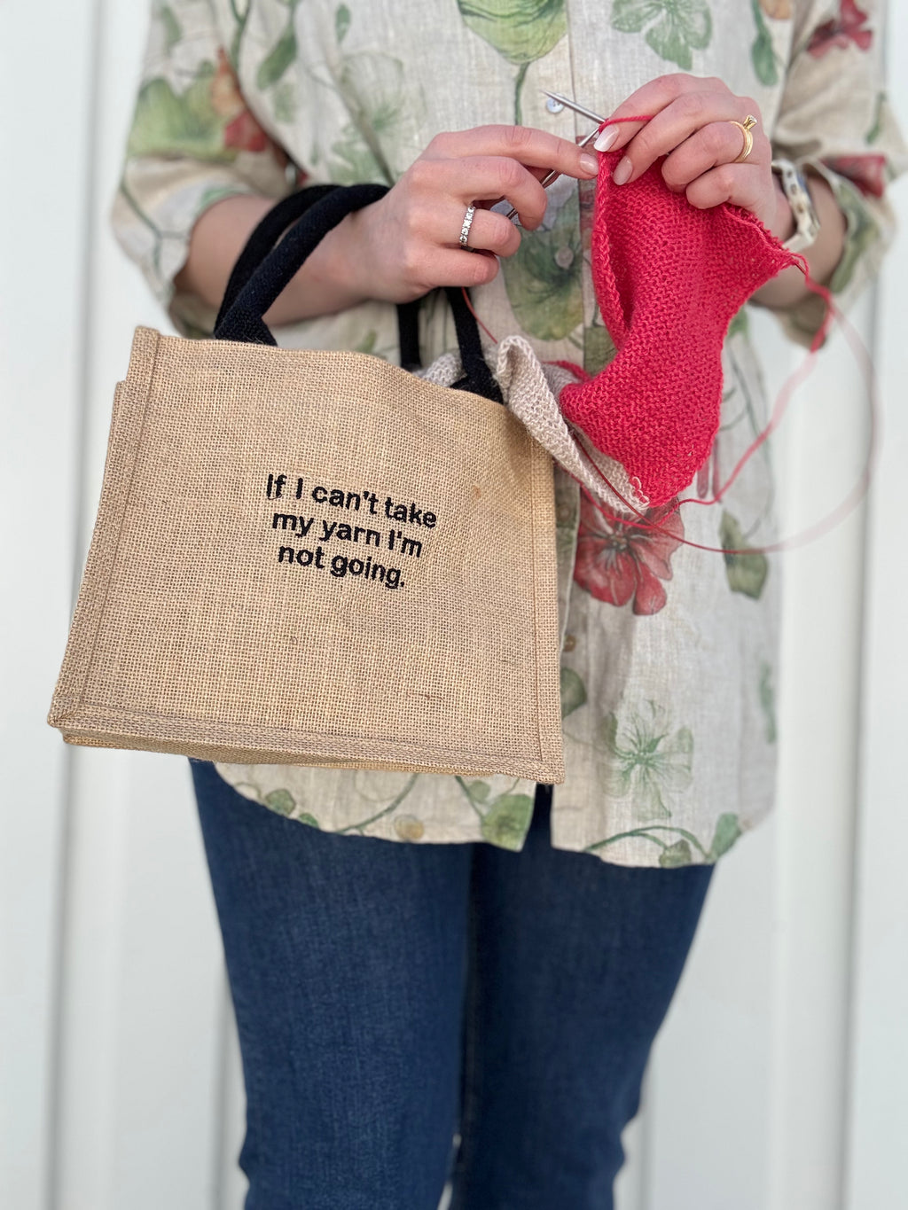 Väska, stor "If I can't take my yarn..."